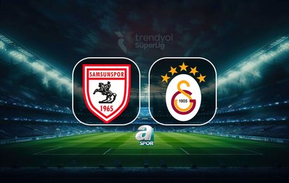 Samsunspor-Galatasaray maçı canlı yayın: Ne zaman, saat kaçta, hangi kanalda?